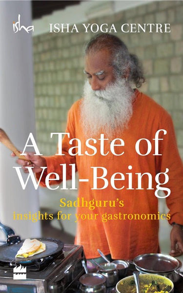 https://cdn.shopify.com/s/files/1/1857/6931/files/ATasteofWell-BeingSadhguru_sInsightsforYourGastronomics-488041.jpg?v=1736140620